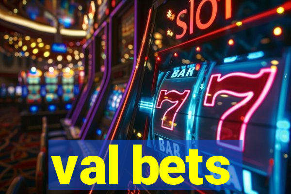 val bets